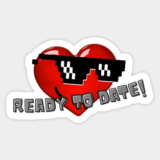 Ready to date with pro glasses meme Sticker